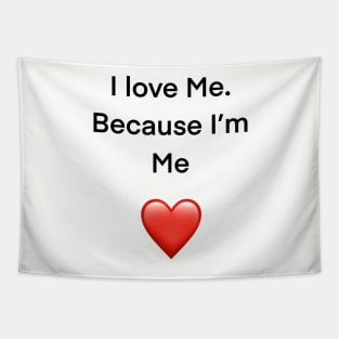 I love me because I’m me Tapestry