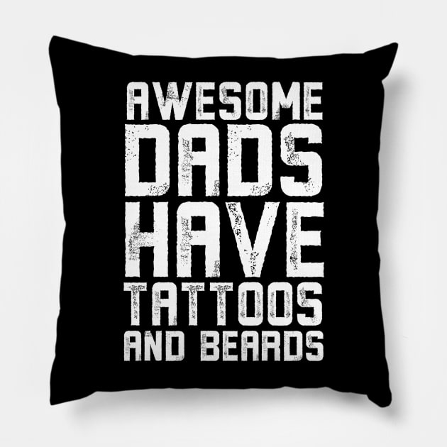 Mens Awesome Dads Have Tattoos And Beards Shirt Fathers Day Gift Pillow by Alennomacomicart