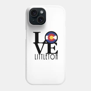 LOVE Littleton CO Phone Case