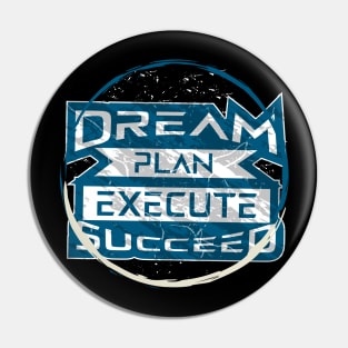 Dream Plan Execute Succeed Pin