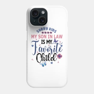 My Son In Law Is My Favorite Child Mothers Day Gift Phone Case