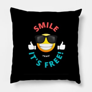 Smile - It's Free! Pillow