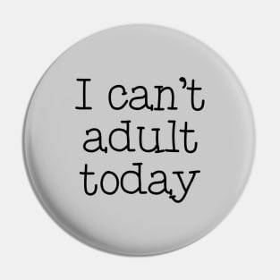 Funny Quote Friends Day Pin