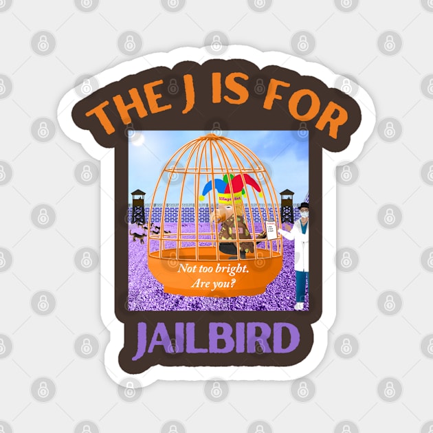 Donald J Trump Jailbird Village Idiot Magnet by Funny Bone