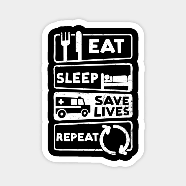 Paramedic Shirt | Eat Sleep Repeat Magnet by Gawkclothing