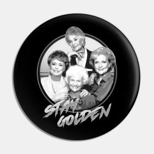 stay golden - golden girls Pin