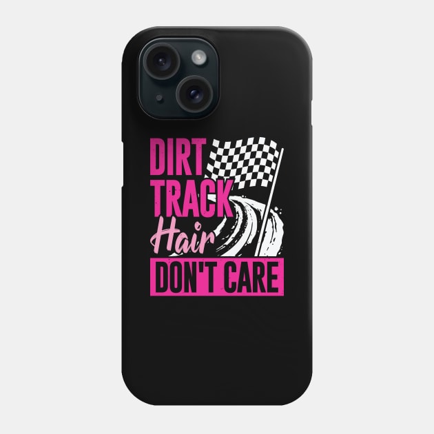 Dirt Track Hair Don't Care Phone Case by Dolde08