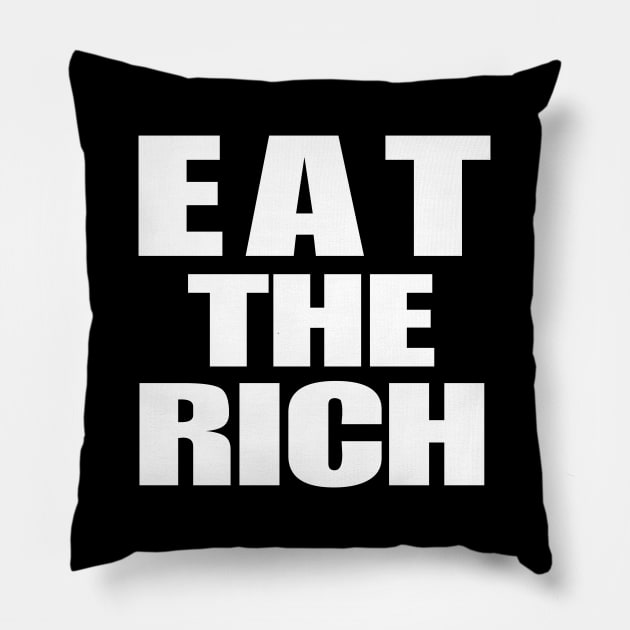 Eat The Rich Pillow by CH3Media