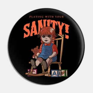 Creepy Scary Doll Playing With Your Sanity Pin