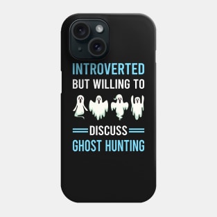 Introverted Ghost Hunting Hunter Paranormal Phone Case