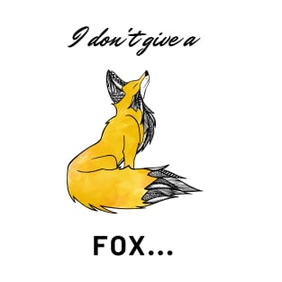 I don't give a fox T-Shirt