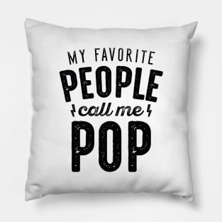 My Favorite People Call Me Pop Pillow