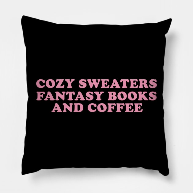 Cozy sweaters Lover, fantasy books and coffee Shirt Bookish Fall Reading Pillow by ILOVEY2K