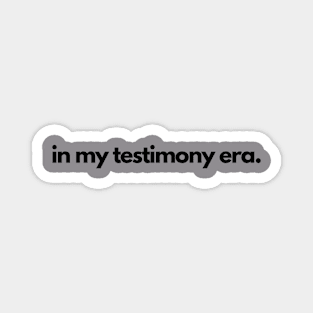 In my TESTIMONY era religious, Christian gift Magnet