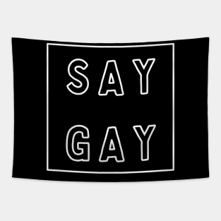 Say Gay Black Square Tapestry