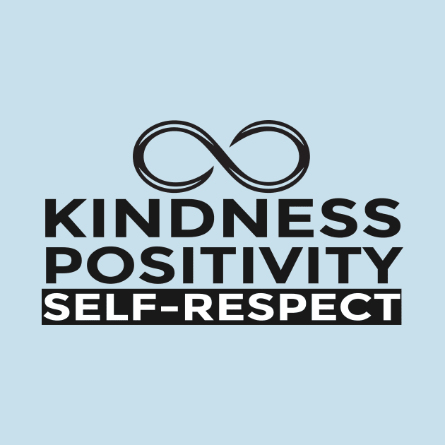 KINDNESS POSITIVITY SELF-RESPECT by Bear Company