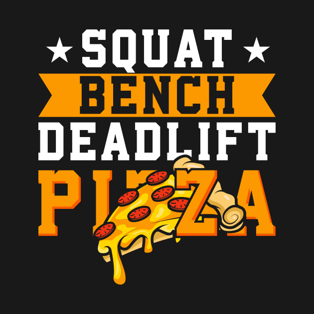 Squat Bench Deadlift Pizza by Psitta