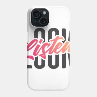 Look, Listen Typography Phone Case