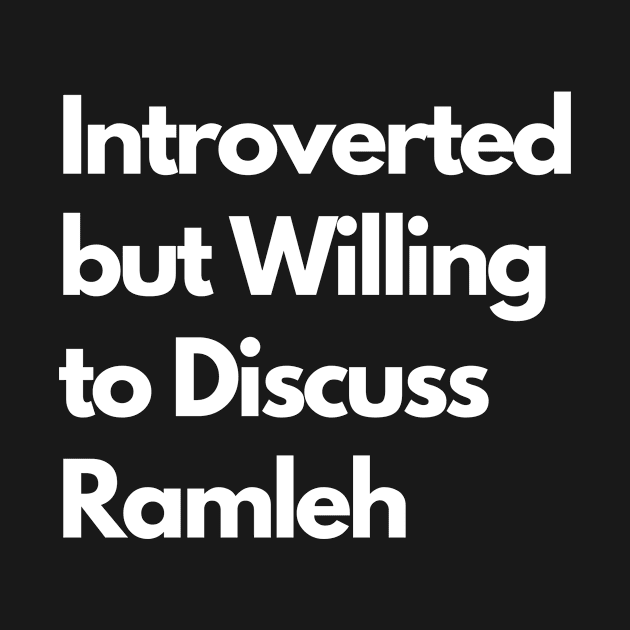 Introverted but Willing to Discuss Ramleh by LWSA