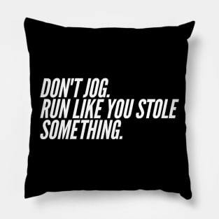 Run Like You Stole Something, Funny Jogger Marathon Runner Pillow