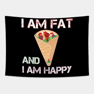 I am fat and i am happy Tapestry