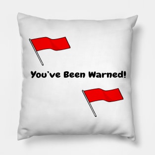 Funny Adult Humor  Sarcastic  Red flag Pillow