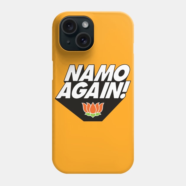 Namo Again Modiji 2019 Narendra Modi BJP Lotus T-shirt Phone Case by alltheprints