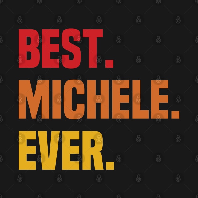 BEST MICHELE EVER ,MICHELE NAME by tribunaltrial