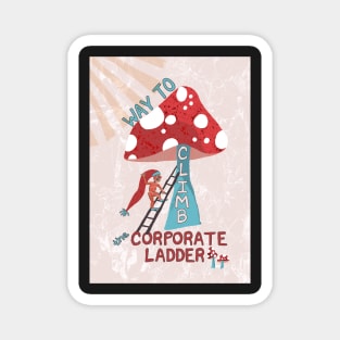 Way to Climb the Corporate Ladder with Swedish gnome and magic mushrooms - pink, blue Magnet