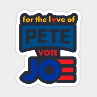 For The Love of Pete, Vote Joe Magnet
