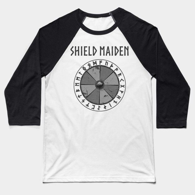 Viking Shield Maiden Shield Maiden Baseball T Shirt Teepublic