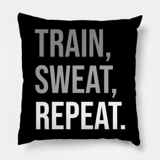 TRAIN, SWEAT, REPEAT. (DARK BG) | Minimal Text Aesthetic Streetwear Unisex Design for Fitness/Athletes | Shirt, Hoodie, Coffee Mug, Mug, Apparel, Sticker, Gift, Pins, Totes, Magnets, Pillows Pillow