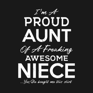 Proud Aunt of Awesome Niece Funny Saying Fathers Day Gift T-Shirt