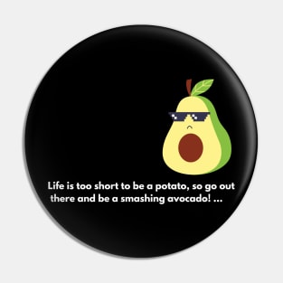 Life is short Pin