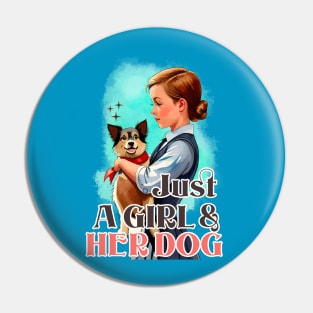 Just a Girl and Her Dog Pin