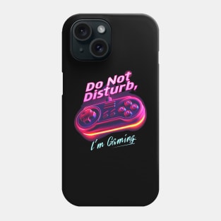 Neon Glow 'Do Not Disturb, I'm Gaming' Controller Design Phone Case