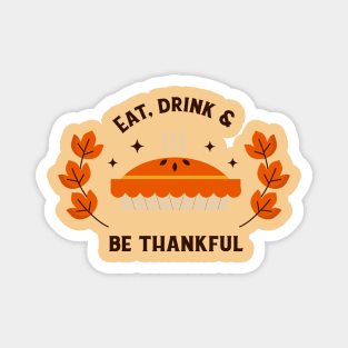 Eat Drink And Be Thankful Magnet