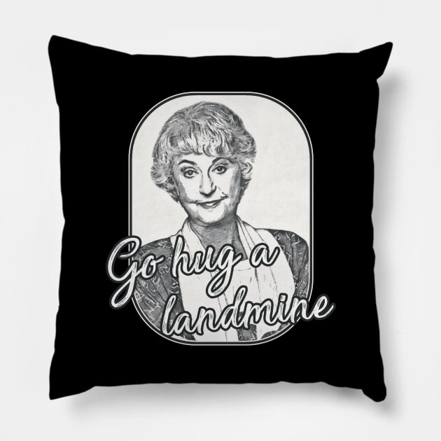 Golden Girls - Dorothy Quote landmine Pillow by karutees