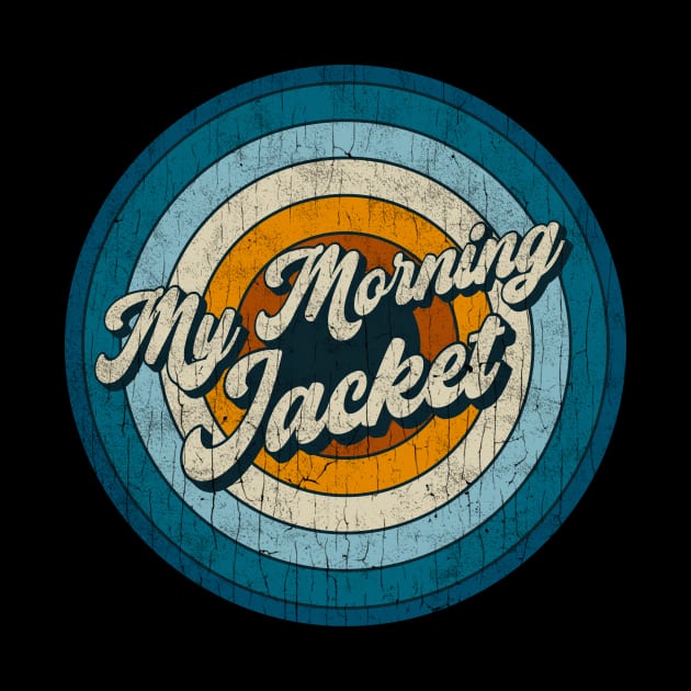 My Morning Jacket - Retro Circle Vintage by Skeletownn