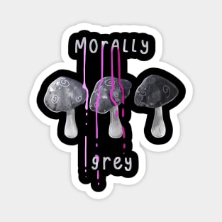 Morally Grey Magnet