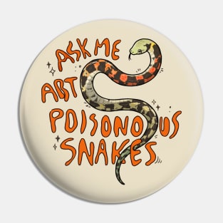 ask me about poisonous snakes Pin