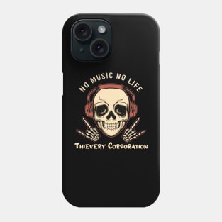 No music no life thievery corporation Phone Case