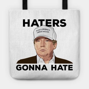 TRUMP - Haters Gonna Hate Tote