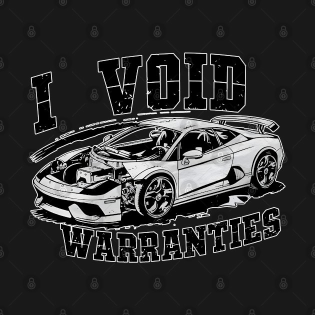 I void Warranties DIY Car Warranty ruined automotive Tee 6 by Inkspire Apparel designs