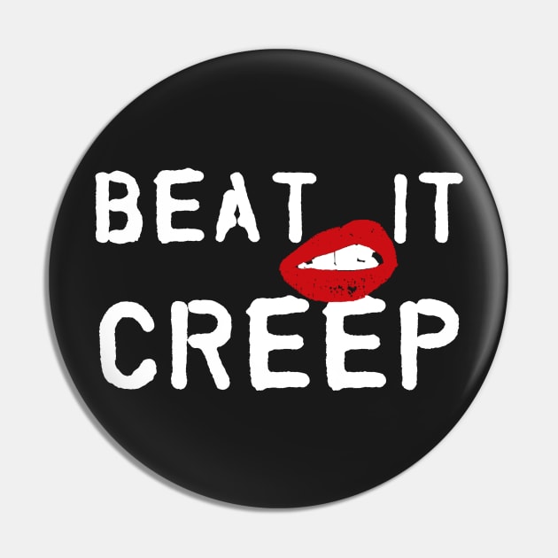 Beat it creep Pin by Teezer79