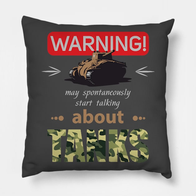 WARNING may spontaneously start talking about tanks Pillow by FAawRay