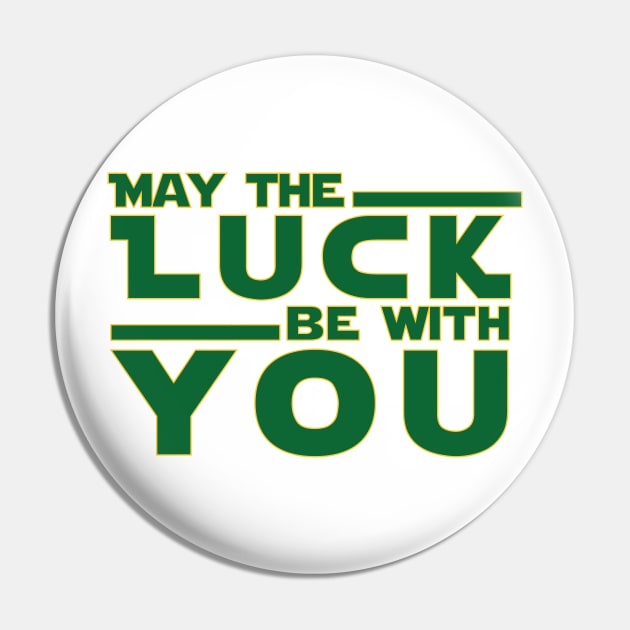 ST Patricks Day Shirt May The Luck Be With You Pin by amitsurti