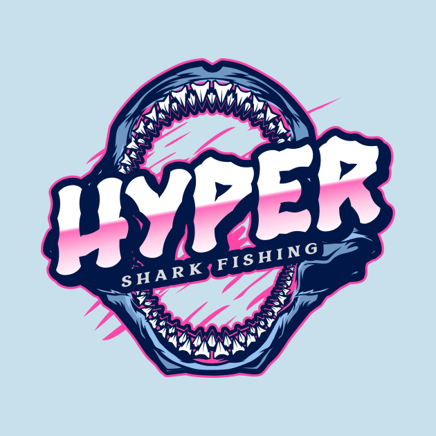 Hyper Shark Fishing by Tip Top Tee's