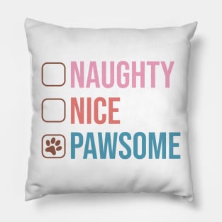 Naughty, Nice, Pawsome - Merry Dogmas Pillow