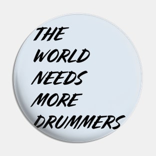 More Drummers Pin
